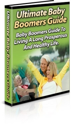 Product picture Ultimate Baby Boomers Guide - Living A Long Prosperous And H